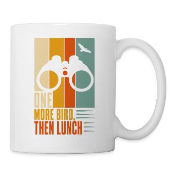 Vogelbeobachtung – One More Bird Then Lunch - Tasse - Weiß - Rechts