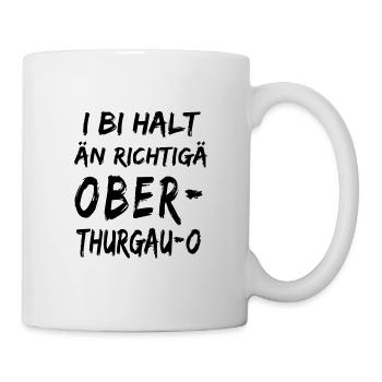 i bi halt än richtigä Oberthurgauer - Tasse - Weiß - Rechts