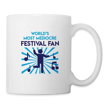 Festival Shirt · MEDIOCRE · Gift - Mug - white - Right