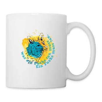 Ein Fuchs muss tun was ein Fuchs tun muss - Tasse - Weiß - Rechts