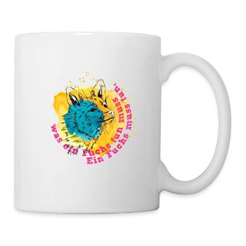 Ein Fuchs muss tun was ein Fuchs tun muss - Tasse - Weiß - Rechts