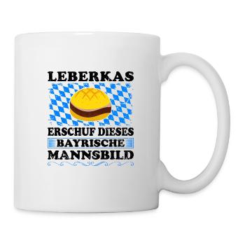 Leberkas Erschuf Dieses Bayrische Mannsbild - Tasse - Weiß - Rechts