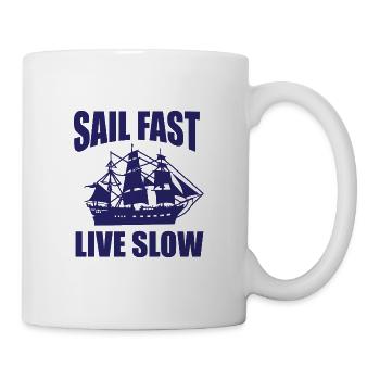 Sail fast Live slow - Mug - white - Right