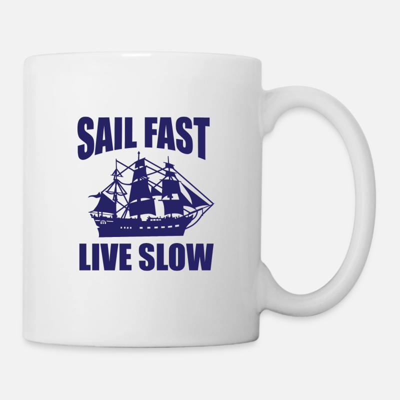 Sail fast Live slow - Tasse - Weiß