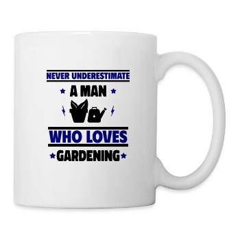 Unterschätze niemals einen Mann, der gärtnert - Tasse - Weiß - Rechts