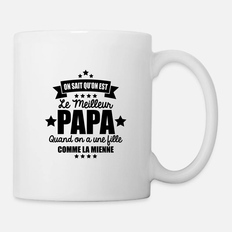on sait qu'on est le meilleur papa une fille comme - Mug blanc - blanc