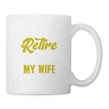 I tried to retire, but - Mug - white - Right