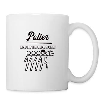 Polier Chef Selbstständig Machen Bauleiter Firma - Tasse - Weiß - Rechts