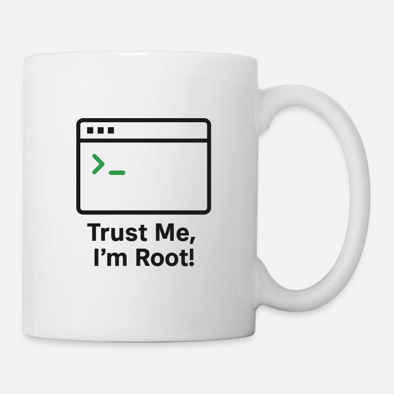 Trust Me I am Root - Tasse - Weiß