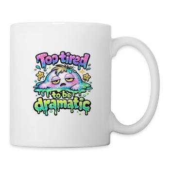 Too Tired to Be Dramatic – Funny Melting Cartoon - Mug - white - Right