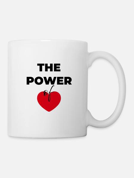 Die Kraft der Liebe - Tasse - Weiß