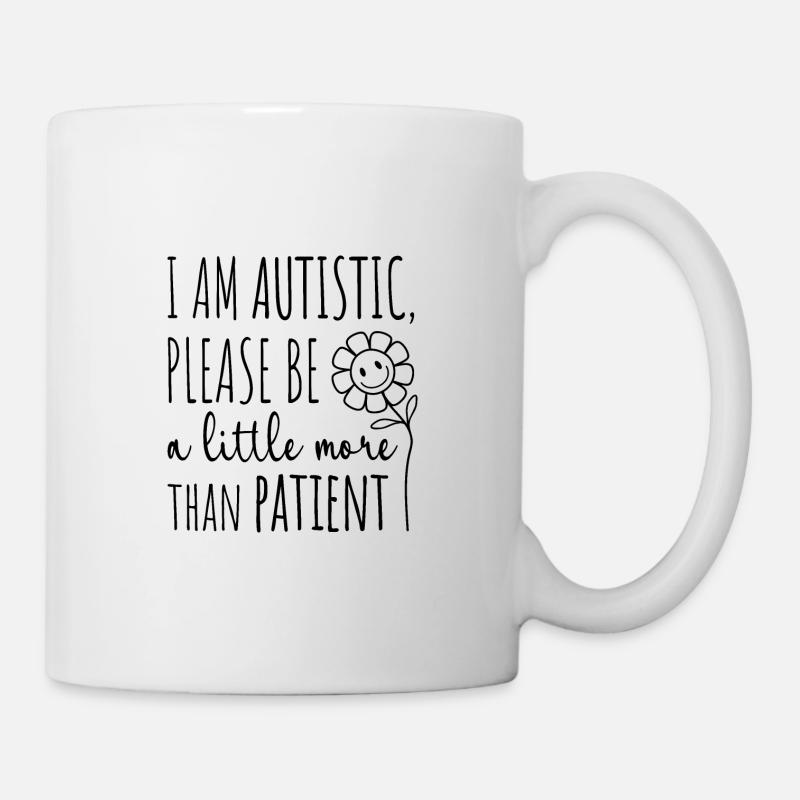 I am autistic, thank you for being more than patient - Mug - white