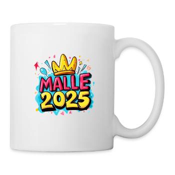 Malle 2025 Spruch - Tasse - Weiß - Rechts