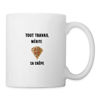 Tout travail mérite sa crêpe ! Cadeau humour - Mug blanc - blanc - Droite