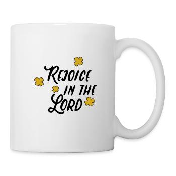 Rejoice in the Lord - Tasse - Weiß - Rechts
