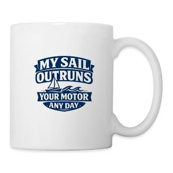 Mein Segel übertrifft deinen Motor jeden Tag - Tasse - Weiß - Rechts