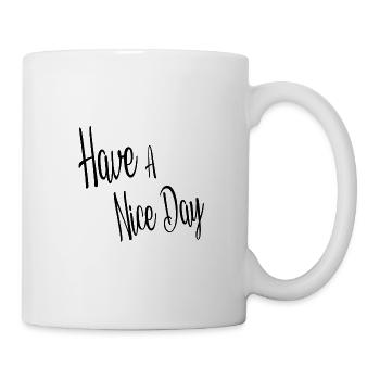 Have a nice Day schwarz - Tasse - Weiß - Rechts