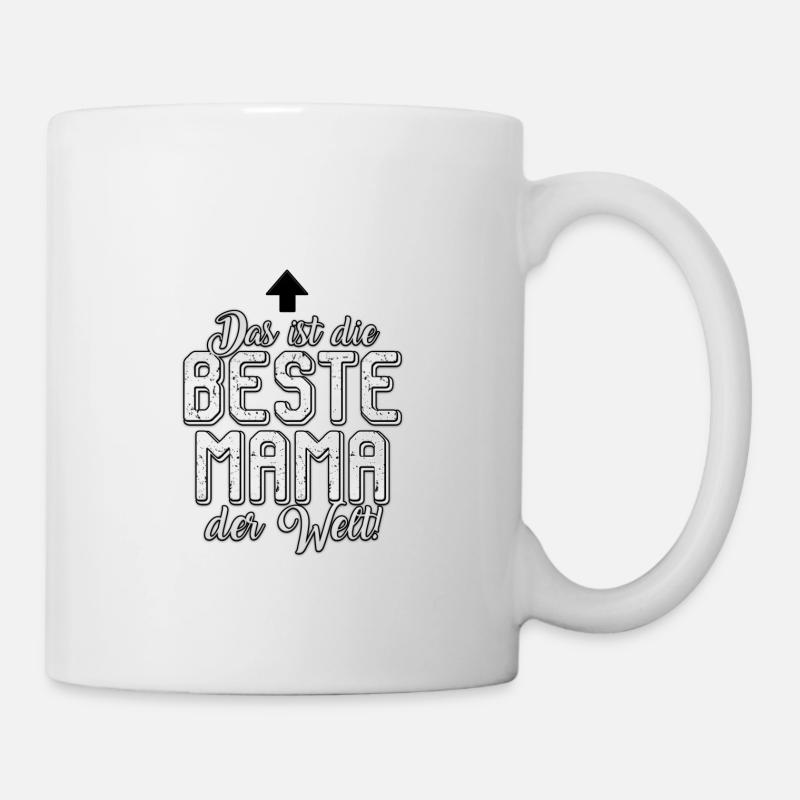 Das ist die beste Mama der Welt - Tasse - Weiß
