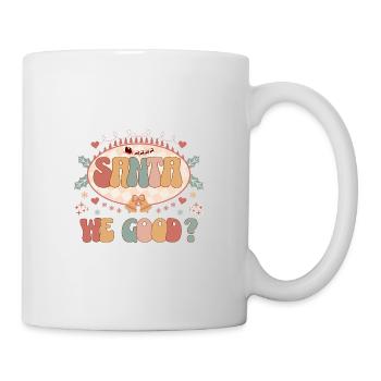 Santa We Good Funny Quote Christmas Holiday Season - Mug - white - Right
