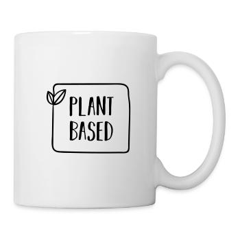 Plant Based - Vegetarier, Vegetarisch, Vegan - Tasse - Weiß - Rechts