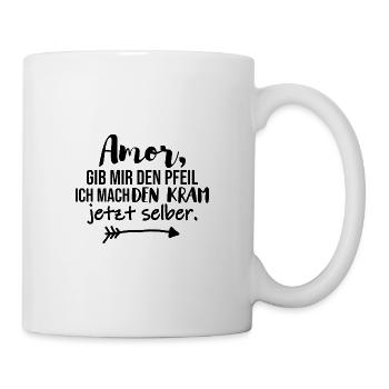 Amor, gib mir den Pfeil ich mach das jetzt selber - Tasse - Weiß - Rechts