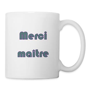 MAÎTRESSE. MAITRE. MERCI. MERCI MAÎTRESSE. MAITRE - Mug blanc - blanc - Droite