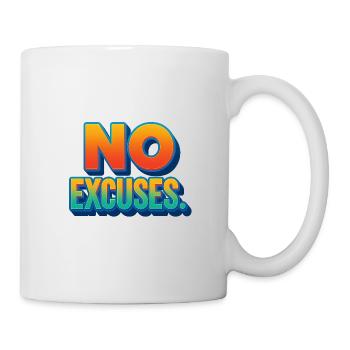 Keine Ausreden, Entschlossenheit und Energie - Tasse - Weiß - Rechts
