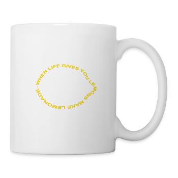 when life gives you lemons make lemonade - Tasse - Weiß - Rechts