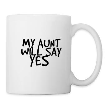 my aunt wants to say yes - Mug - white - Right