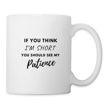 Si vous pensez que je suis de courtes citations drôles - Mug blanc - blanc - Droite