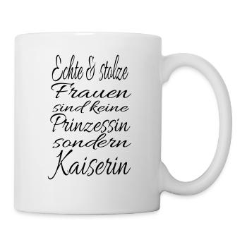 Stolze Frauen sind keine Prinzessin - Tasse - Weiß - Rechts