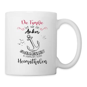 Die Familie ist wie ein Anker - Zusammenhalt - Tasse - Weiß - Rechts