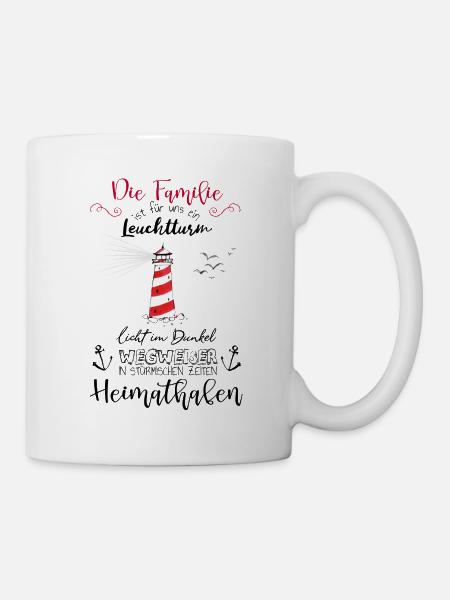 Spruch Die Familie ist wie ein Leuchtturm - Tasse - Weiß