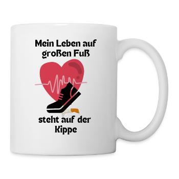 Mein Leben auf großem Fuß steht auf der Kippe Herz - Tasse - Weiß - Rechts
