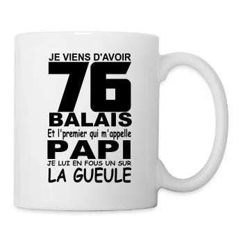 76 ans / anniversaire 76 ans / cadeau 76 ans - Mug blanc - blanc - Droite