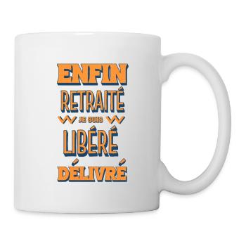 Enfin retraité cadeau retraite humour - Mug blanc - blanc - Droite