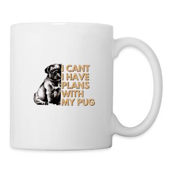 Ich kann nicht Ich habe Pläne mit meinem Mops süßer lustiger Mops - Tasse - Weiß - Rechts