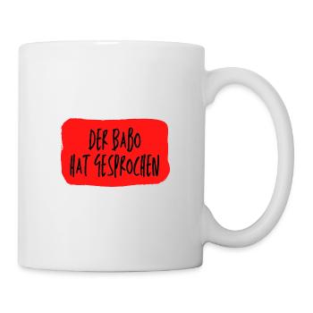 Der Babo hat gesprochen - Tasse - Weiß - Rechts