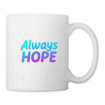 ALWAYS HOPE - Mug blanc - blanc - Droite
