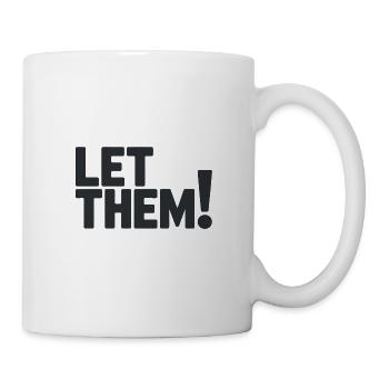 Let Them!  A Clean Mindset Statement - Mug blanc - blanc - Droite