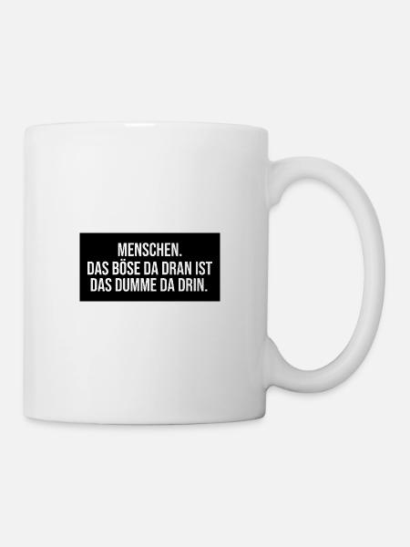 dumme Menschen lustiger Spruch - Tasse - Weiß
