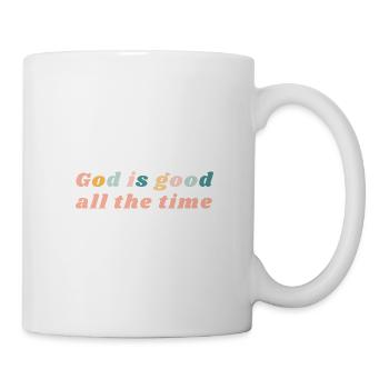 God Is Good All The TIme - Bunte Stimmung Christian - Tasse - Weiß - Rechts