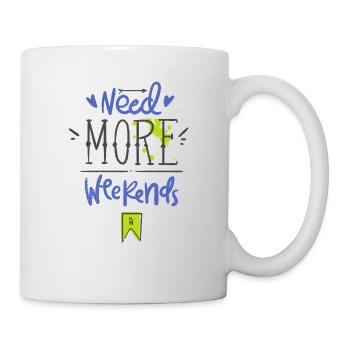 Need more weekends-Text - Mug - white - Right