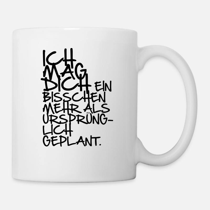 Ich mag dich ein bisschen mehr - Tasse - Weiß
