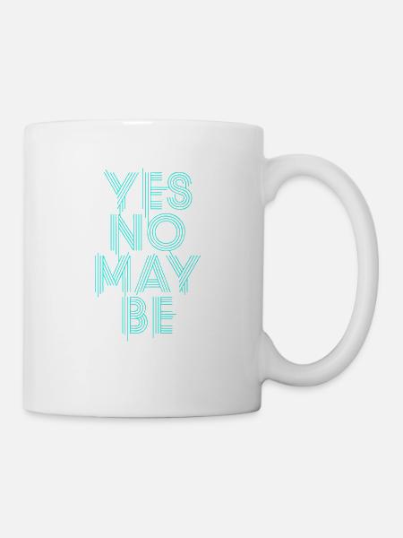 yes no maybe - Mug - white