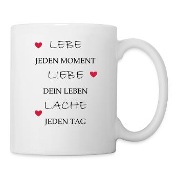 lebe liebe lache - Tasse - Weiß - Rechts