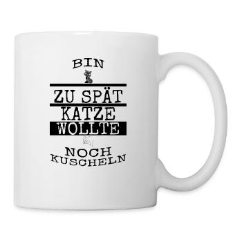 katze - Katze wollte kuscheln - Tasse - Weiß - Rechts