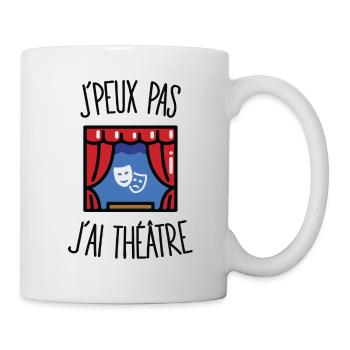 J'peux pas j'ai théâtre - Mug blanc - blanc - Droite