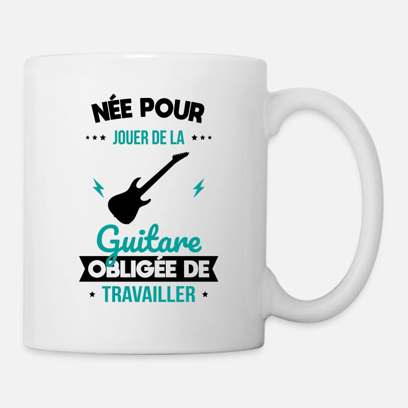 Née pour jouer de la guitare Obligée de travailler - Mug blanc - blanc