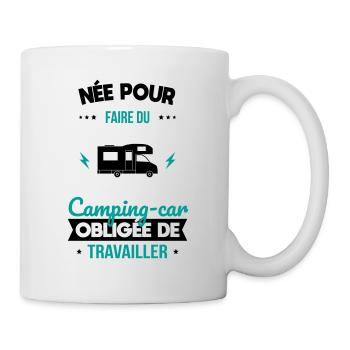 Née pour faire camping-car Obligée de travailler - Mug blanc - blanc - Droite